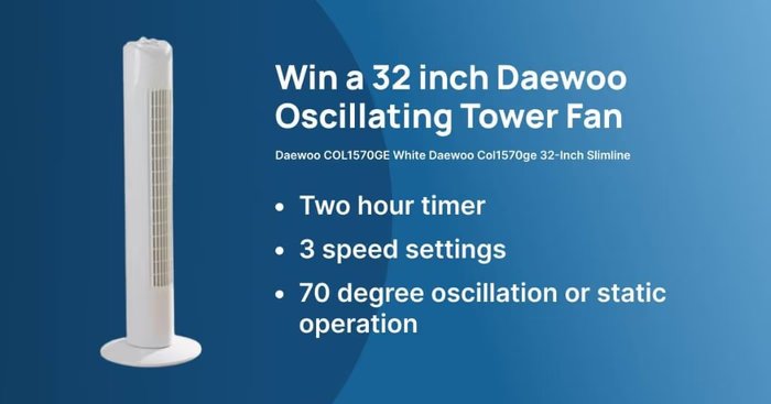 Image for Win a 32 inch Daewoo Oscillating Tower Fan
