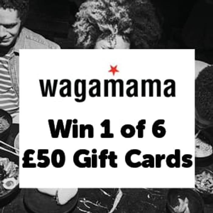 Image of Win One of 6 X &pound50 Wagamama Gift Cards
